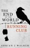 [The End of the World Running Club 01] • The End of the World Running Club